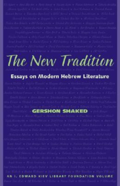 The New Tradition: Essays on Modern Hebrew Literature