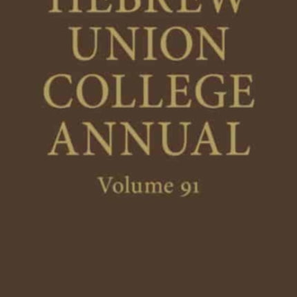 Hebrew Union College Annual Volume 91