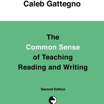 The Common Sense of Teaching Reading and Writing