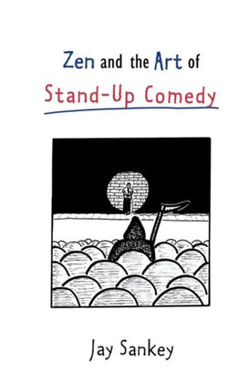 Zen and the Art of StandUp Comedy Theatre Arts