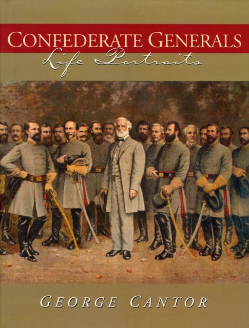 Confederate Generals: Life Portraits