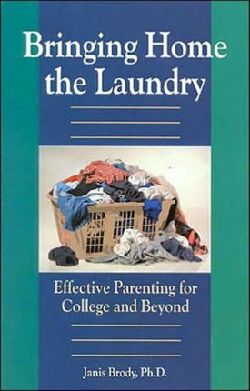 Bringing Home the Laundry Effective Parenting for