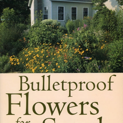Bulletproof Flowers for the South
