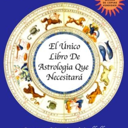 El Unico Libro de Astrologia Que Necesitara