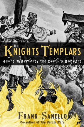 The Knights Templars Gods Warriors the Devils
