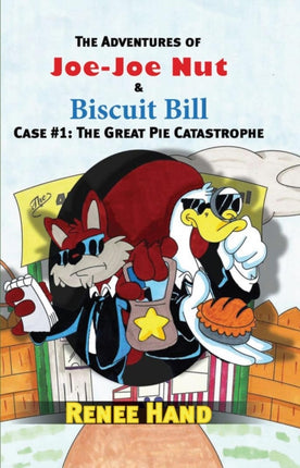 Joe-Joe Nut and Biscuit Bill Case #1: The Great Pie Catastrophe