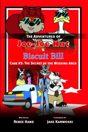 Joe-Joe Nut and Biscuit Bill Case #3: The Secret of the Missing Arch