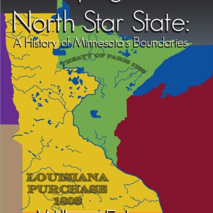 Shaping the North Star State: A History of Minnesota's Boundaries