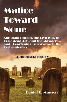 Malice Toward None Abraham Lincoln the Civil War