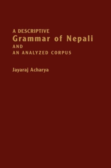 A Descriptive Grammar of Nepali and an Analyzed