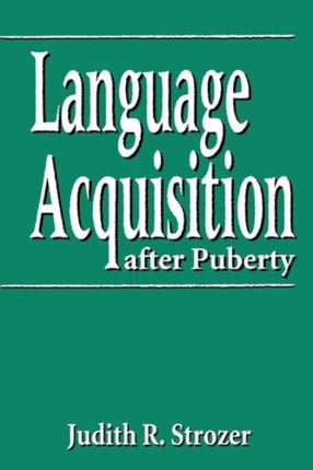 Language Acquisition after Puberty