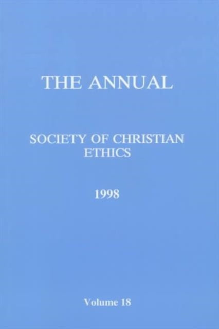 Annual of the Society of Christian Ethics 1998