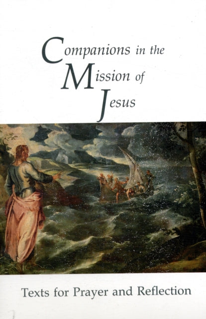 Companions in the Mission of Jesus: Texts for Prayer and Reflection in the Lenten and Easter Seasons