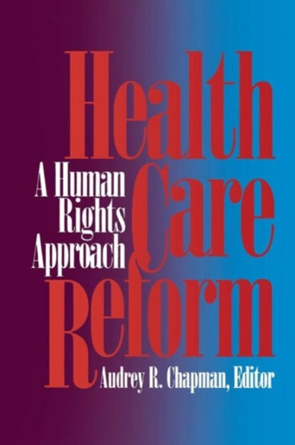 Health Care Reform: A Human Rights Approach