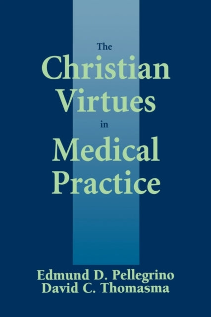 The Christian Virtues in Medical Practice