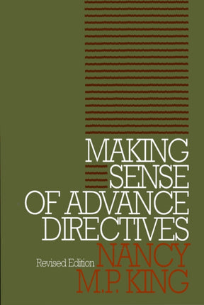 Making Sense of Advance Directives: revised edition