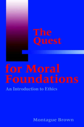 The Quest for Moral Foundations