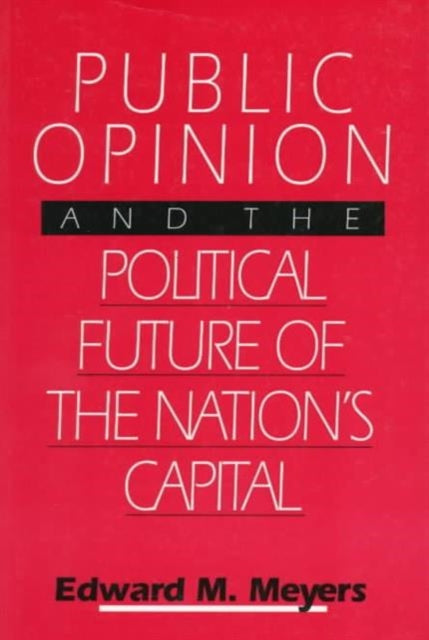 Public Opinion and the Political Future of the Nation's Capital