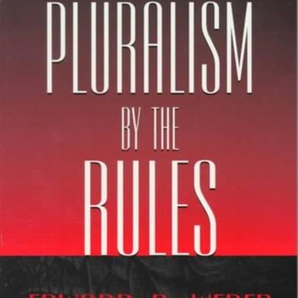 Pluralism by the Rules: Conflict and Cooperation in Environmental Regulation