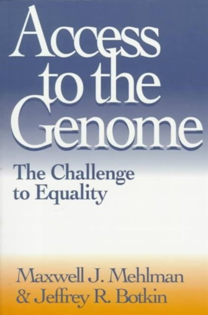 Access to the Genome: The Challenge to Equality