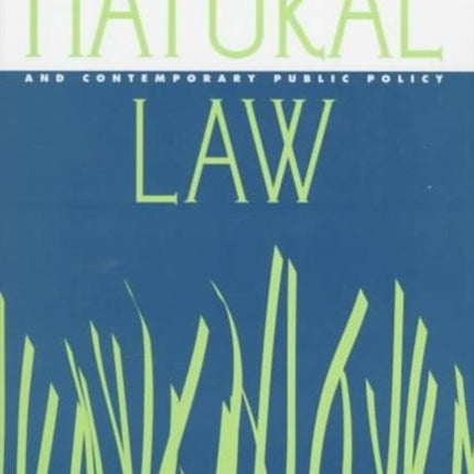 Natural Law and Contemporary Public Policy