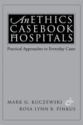 An Ethics Casebook for Hospitals Practical