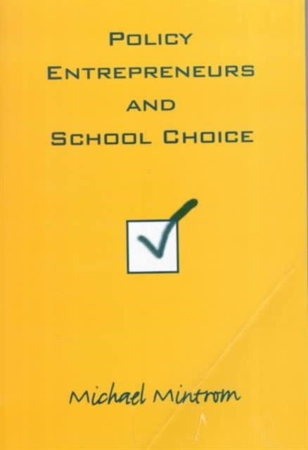 Policy Entrepreneurs and School Choice