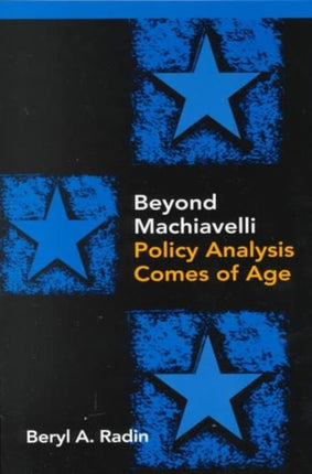 Beyond Machiavelli Policy Analysis Comes of Age