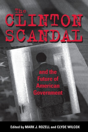 The Clinton Scandal and the Future of American