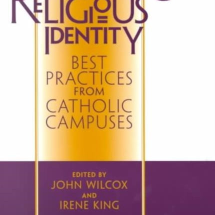 Enhancing Religious Identity: Best Practices from Catholic Campuses