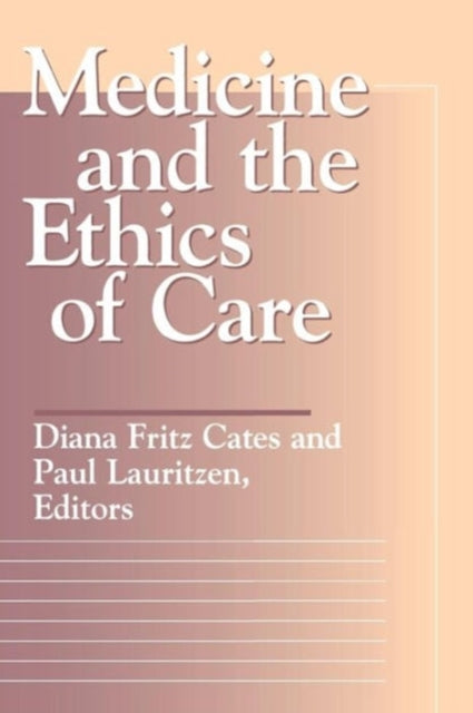 Medicine and the Ethics of Care