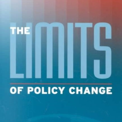 The Limits of Policy Change: Incrementalism, Worldview, and the Rule of Law