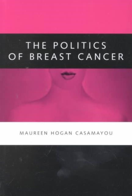 The Politics of Breast Cancer