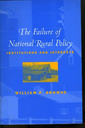 The Failure of National Rural Policy Institutions