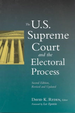 The U.S. Supreme Court and the Electoral Process