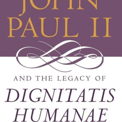 John Paul II and the Legacy of Dignitatis Humanae