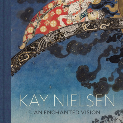 Kay Nielsen: An Enchanted Vision