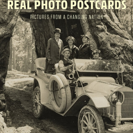 Real Photo Postcards: Pictures from a Changing Nation