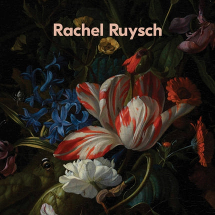 Rachel Ruysch Nature Into Art