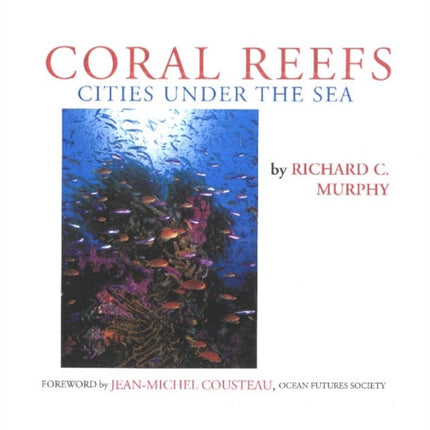 Coral Reefs: Cities Under the Sea