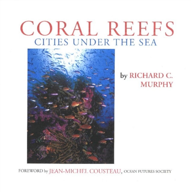 Coral Reefs: Cities Under the Sea