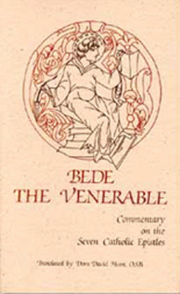 Commentary on the Seven Catholic Epistles 82 Cistercian Studies 82