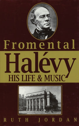 Fromental Halevy His Life  Music His Life and