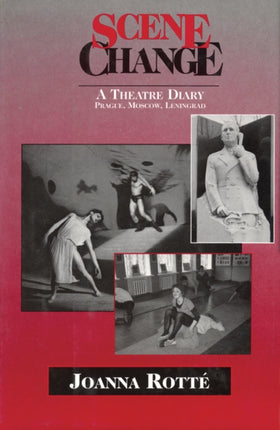 Scene Change  A Theatre Diary Prague Moscow