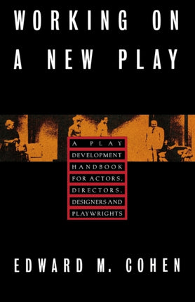 Working on a New Play A Play Development Handbook