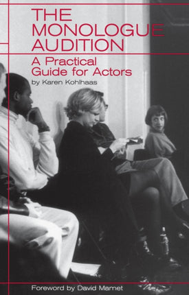 The Monologue Audition: A Practical Guide for Actors