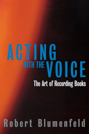Acting with the Voice The Art of Recording Books