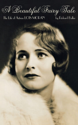 Beautiful Fairy Tale The Life of Actress Lois