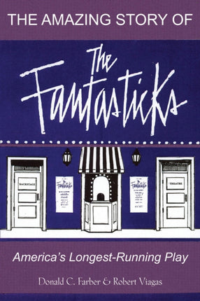 The Amazing Story of The Fantasticks: America's Longest-Running Play