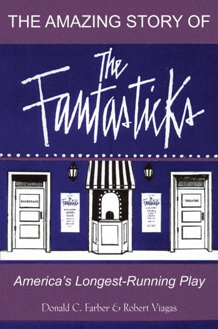 The Amazing Story of The Fantasticks: America's Longest-Running Play